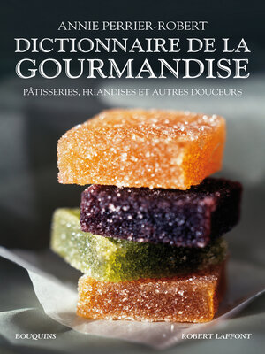 cover image of Dictionnaire de la gourmandise